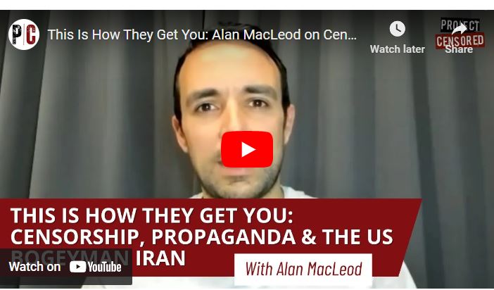 This Is How They Get You: Alan MacLeod on Censorship, Propaganda & The ...